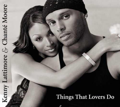 Kenny Lattimore & Chanté Moore : Things That Lovers Do (CD, Album, Enh)