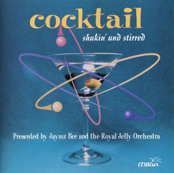 Jaymz Bee & The Royal Jelly Orchestra : Cocktail: Shakin' And Stirred (CD, Album)