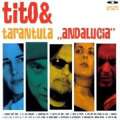 Tito & Tarantula : Andalucia (CD, Album, Enh + CD, MiniAlbum + Dlx, Ltd)