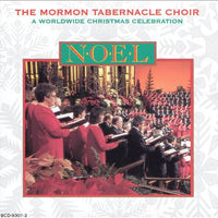Mormon Tabernacle Choir : Noel (A Worldwide Christmas Celebration) (CD, Album)