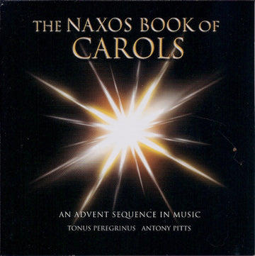 ซีดี Tonus Peregrinus, Antony Pitts - The Naxos Book Of Carols An Advent Sequence In Music CD G