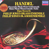 Georg Friedrich Händel, Philip Jones Brass Ensemble, Elgar Howarth : Fireworks Music / Water Music-Suite (LP, Album, DMM)