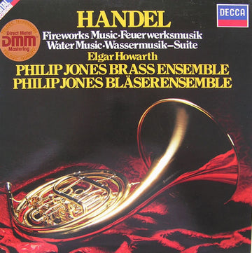 Georg Friedrich Händel, Philip Jones Brass Ensemble, Elgar Howarth : Fireworks Music / Water Music-Suite (LP, Album, DMM)