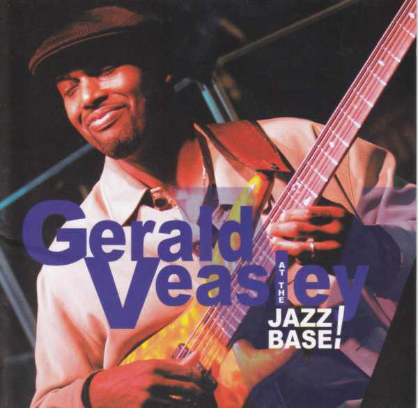 Gerald Veasley : At The Jazz Base! (CD, Album)