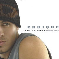 Enrique Iglesias Featuring Kelis : Not In Love (CD, Maxi, Enh)