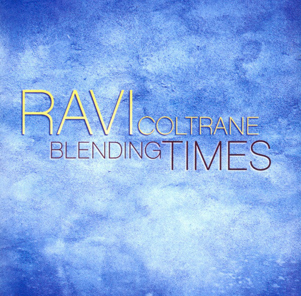 Ravi Coltrane : Blending Times (CD, Album)