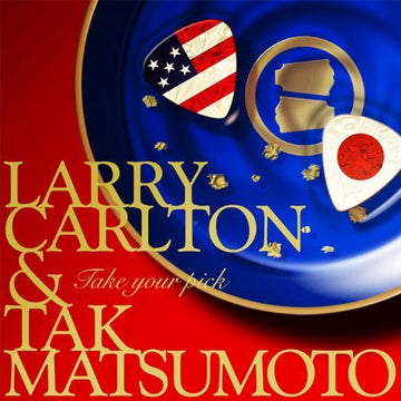 Larry Carlton & Tak Matsumoto : Take Your Pick (CD, Album)